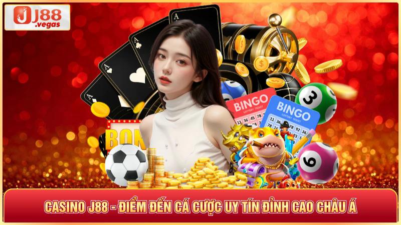Casino j88 điểm đến cá cược uy tín đỉnh cao châu á