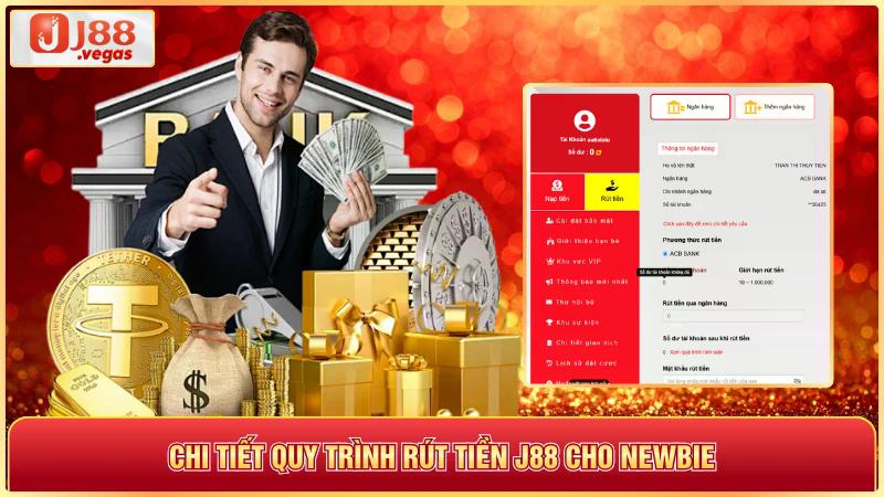 Chi tiết quy trình rút tiền j88 cho newbie