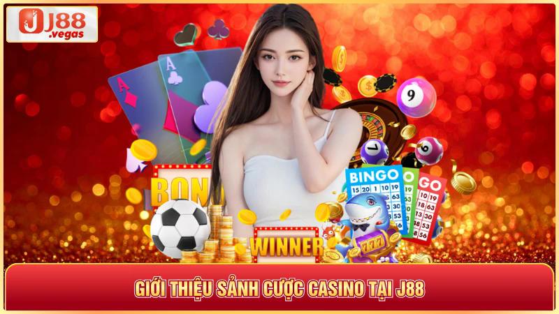Giới thiệu sảnh cá cược casino tại j88