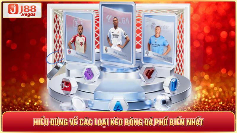 Hiểu đúng về các loại kèo bóng đá phổ biến nhất