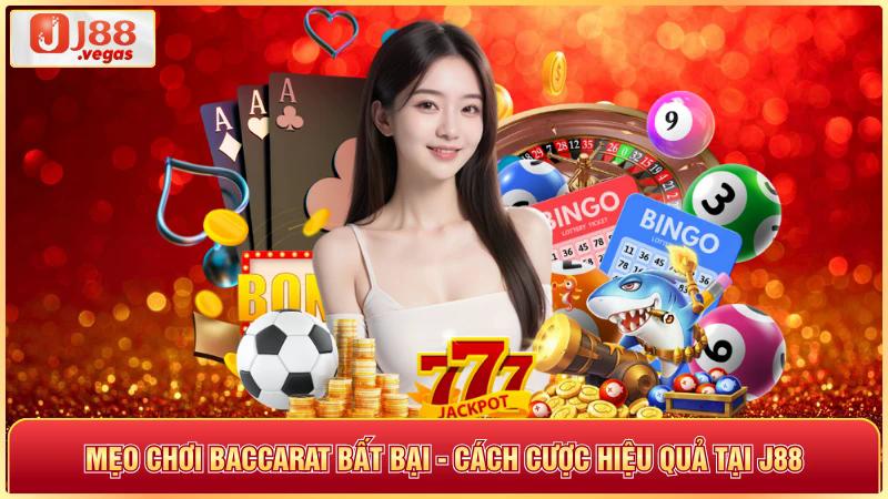 Mẹo chơi baccarat bất bại cách cược hiệu quả tại j88