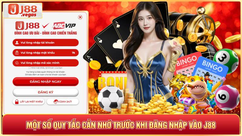 Một số quy tắc cần nhớ trước khi đăng nhập vào j88
