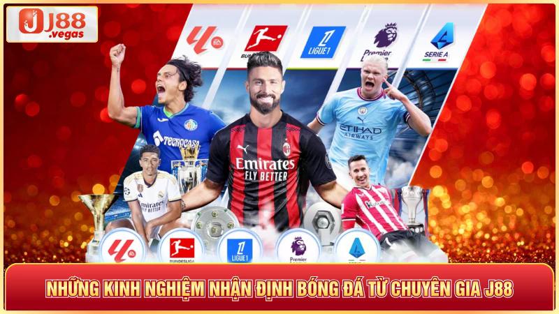 Những kinh nghiệm nhận định bóng đá từ chuyên gia j88