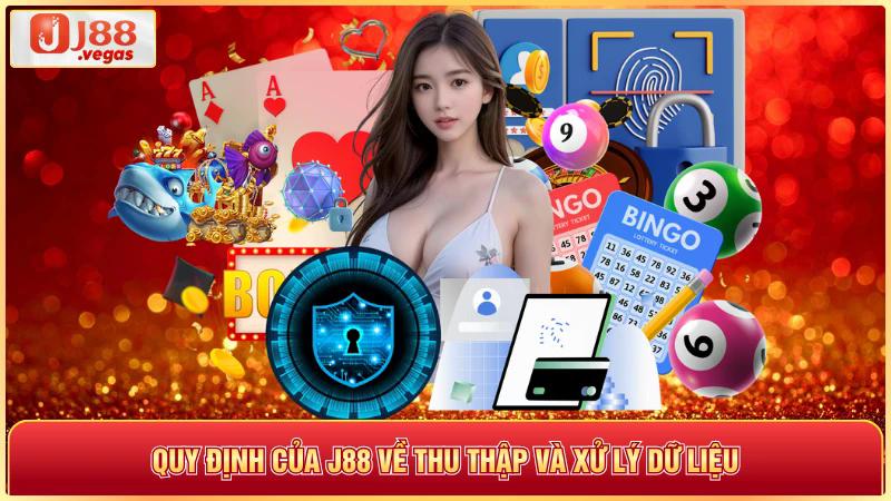 Quy đỉnh của j88 về thu thật và xử lý dữ liệu