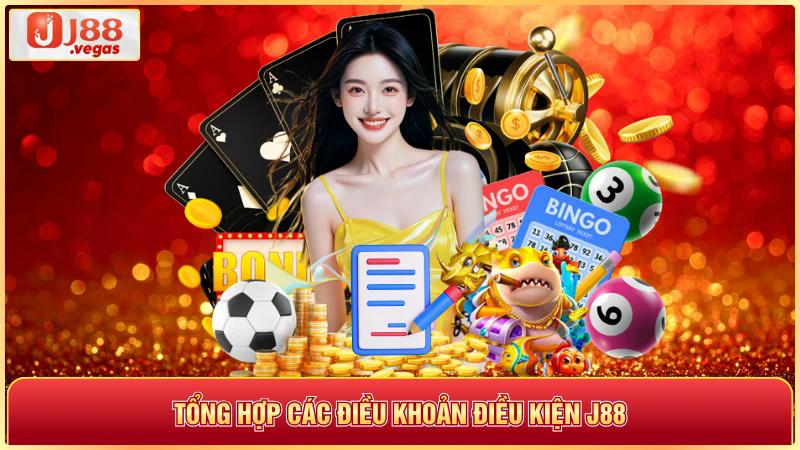 Tổng hợp các điều khoản điều kiện j88